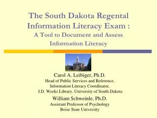 The South Dakota Regental Information Literacy Exam : A Tool to Document and Assess Information Literacy