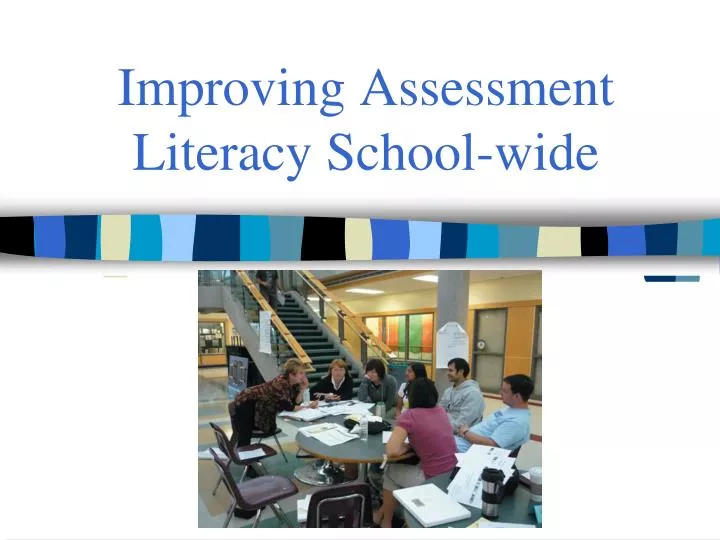 improving assessment literacy school wide