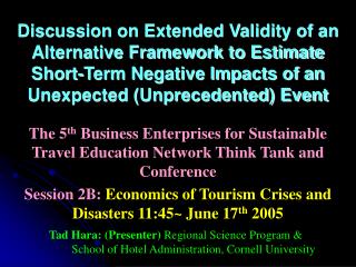 Discussion on Extended Validity of an Alternative Framework to Estimate Short-Term Negative Impacts of an Unexpected (Un