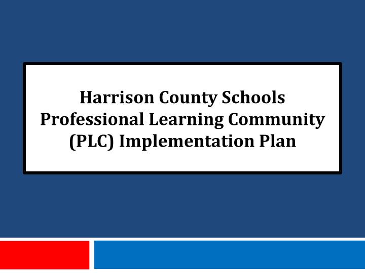 harrison county schools professional learning community plc implementation plan