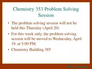 Chemistry 353 Problem Solving Session