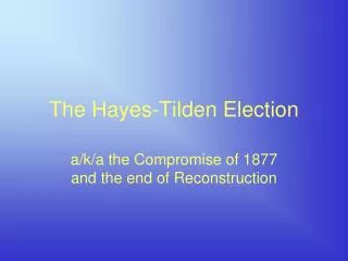 The Hayes-Tilden Election