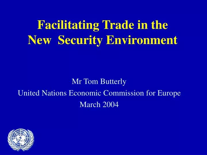 facilitating trade in the new security environment