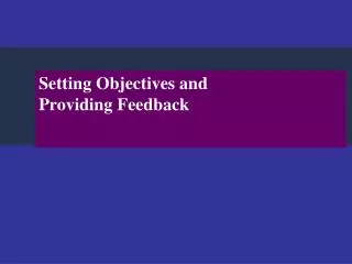 Setting Objectives and Providing Feedback