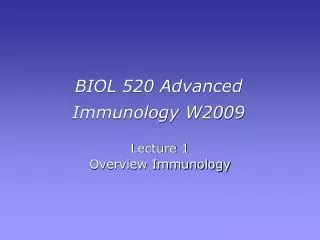 BIOL 520 Advanced Immunology W2009