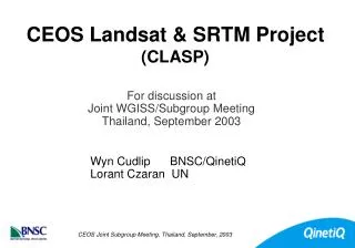 CEOS Landsat &amp; SRTM Project (CLASP)