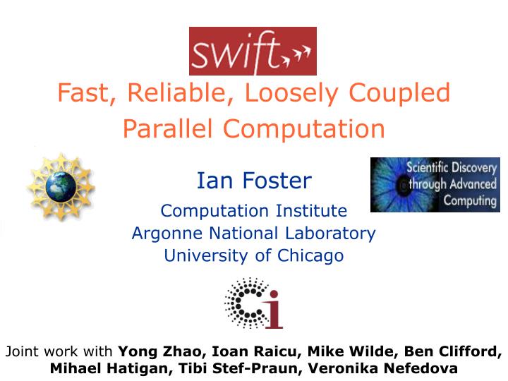 swift fast reliable loosely coupled parallel computation