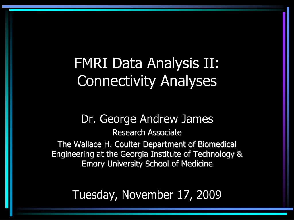 PPT - FMRI Data Analysis II: Connectivity Analyses PowerPoint ...