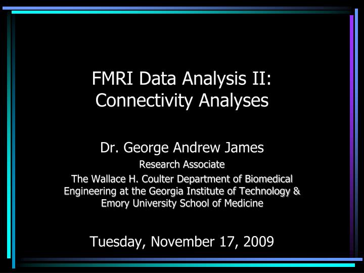 fmri data analysis ii connectivity analyses