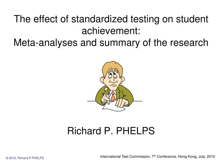 the effect of standardized testing on student achievement meta analyses and summary of the research