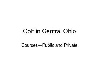 Golf in Central Ohio
