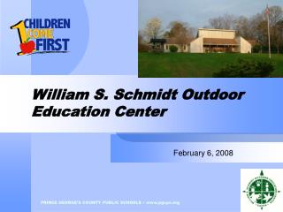 William S. Schmidt Outdoor Education Center