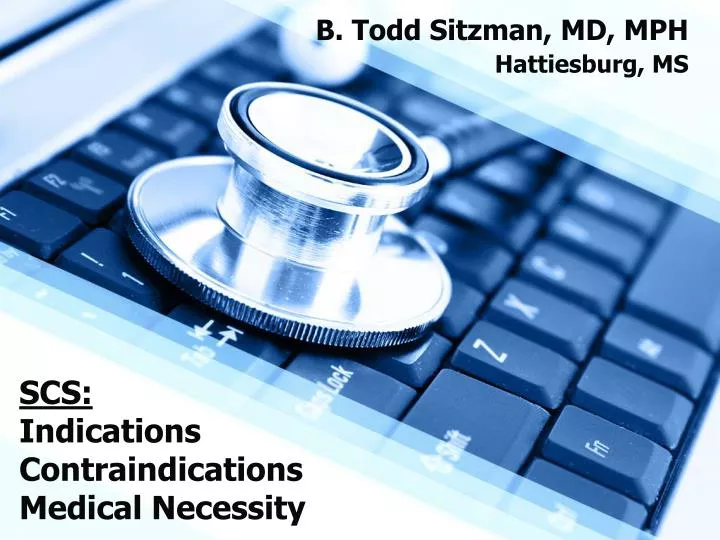 scs indications contraindications medical necessity