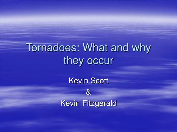 tornadoes what and why they occur