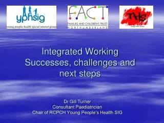 Integrated Working Successes, challenges and next steps