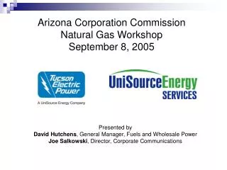 Arizona Corporation Commission Natural Gas Workshop September 8, 2005