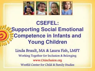 CSEFEL: Supporting Social Emotional Competence in Infants and Young Children