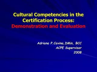 Cultural Competencies in the Certification Process: Demonstration and Evaluation