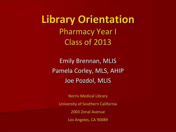 library orientation pharmacy year i class of 2013