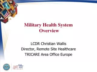 Military Health System Overview
