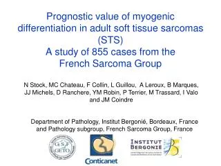 Prognostic value of myogenic differentiation in adult soft tissue sarcomas (STS) A study of 855 cases from the French S