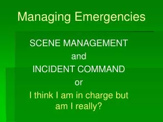 Managing Emergencies
