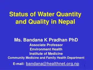 Ms. Bandana K Pradhan PhD Associate Professor Environment Health Institute of Medicine Community Medicine and Family Hea
