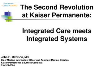 The Second Revolution at Kaiser Permanente: Integrated Care meets Integrated Systems