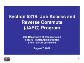 Section 5316: Job Access and Reverse Commute (JARC) Program