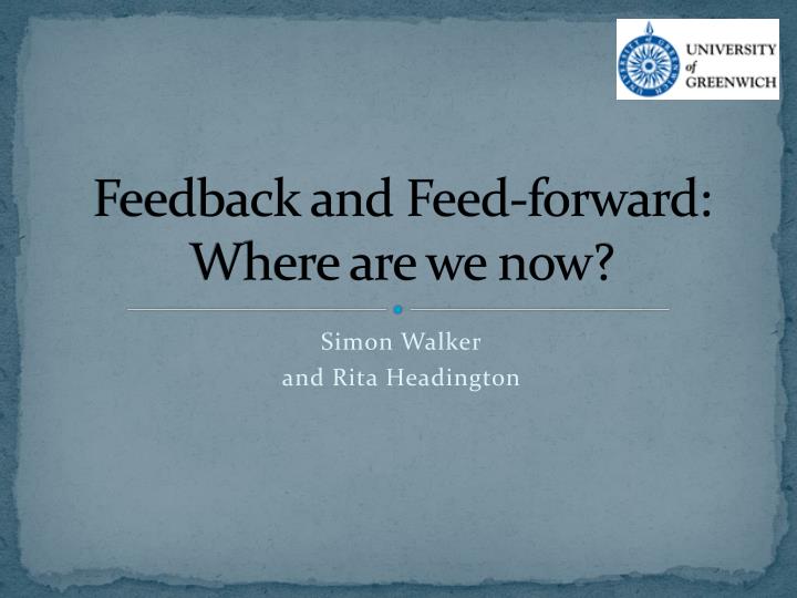 feedback and feed forward where are we now