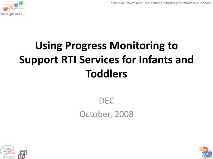 using progress monitoring to support rti services for infants and toddlers