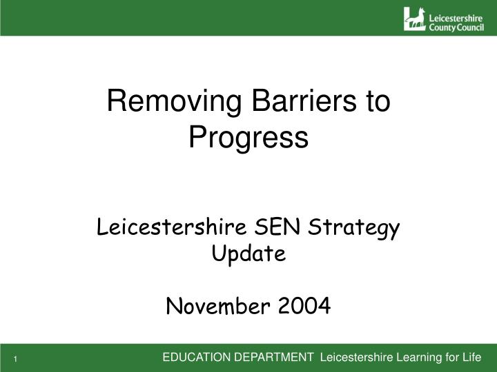 removing barriers to progress