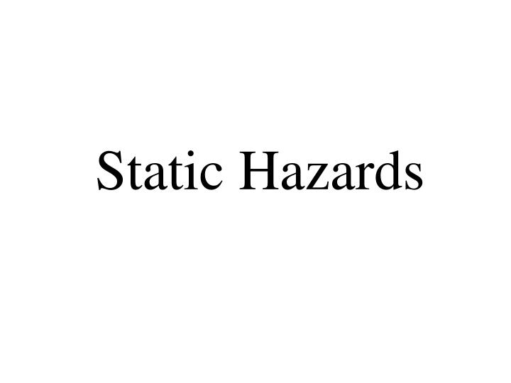 static hazards
