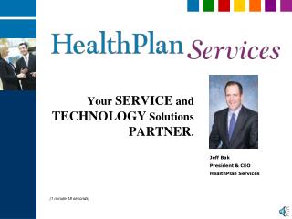 Your SERVICE and TECHNOLOGY Solutions PARTNER .