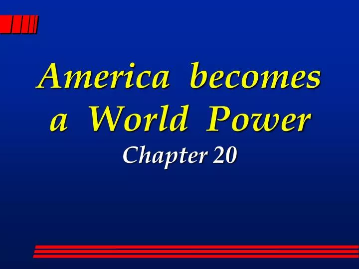 america becomes a world power chapter 20
