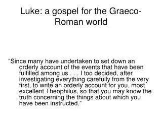 Luke: a gospel for the Graeco-Roman world