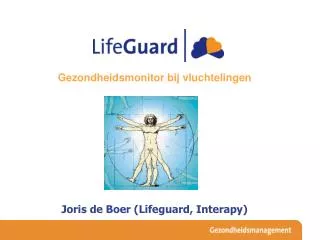 Gezondheidsmonitor bij vluchtelingen Joris de Boer (Lifeguard, Interapy) ‏