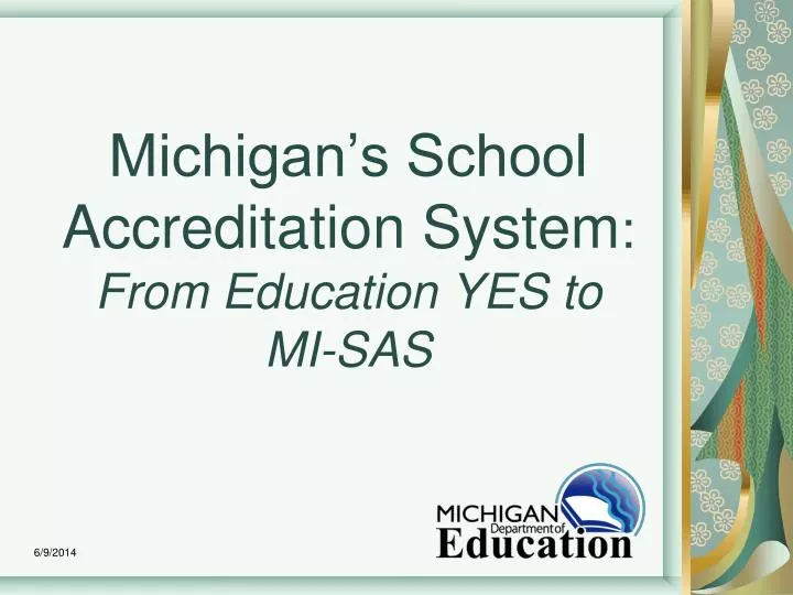 michigan s school accreditation system from education yes to mi sas