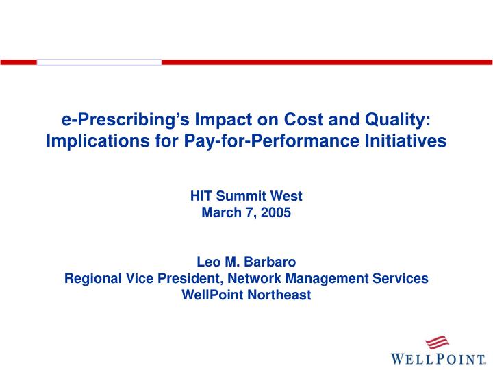 e prescribing s impact on cost and quality implications for pay for performance initiatives