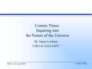 Cosmic Times: Inquiring into the Nature of the Universe