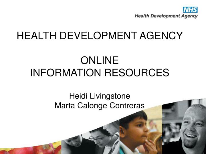 health development agency online information resources heidi livingstone marta calonge contreras