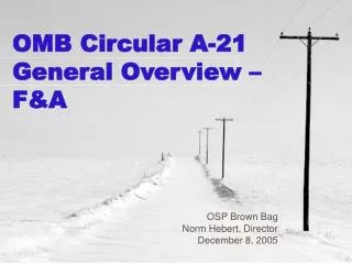 OMB Circular A-21 General Overview – F&amp;A