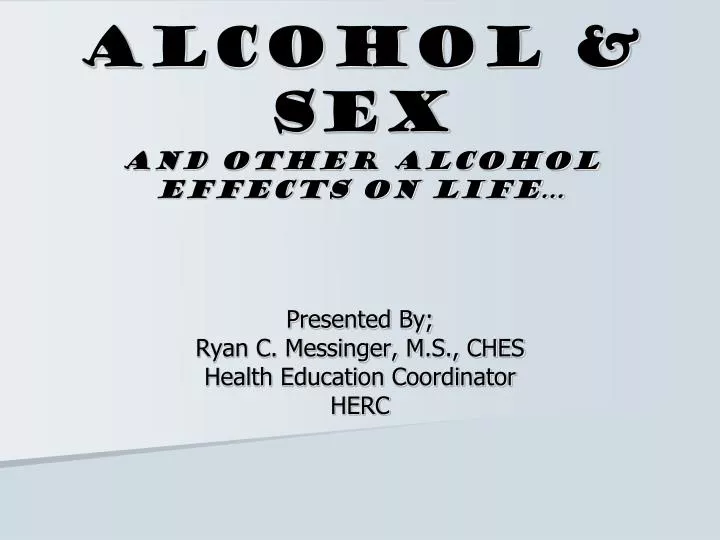 alcohol sex and other alcohol effects on life