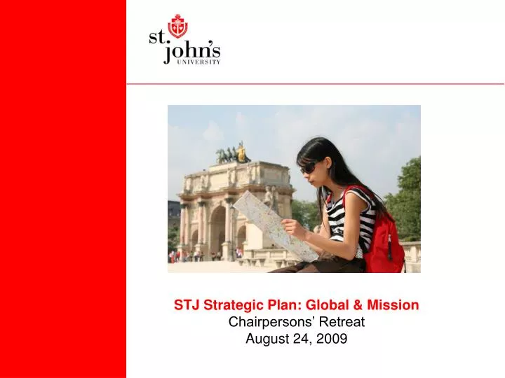 stj strategic plan global mission chairpersons retreat august 24 2009