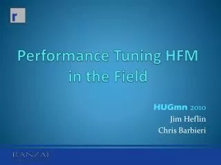 Performance Tuning HFM in the Field