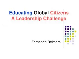 Educating Global Citizens A Leadership Challenge