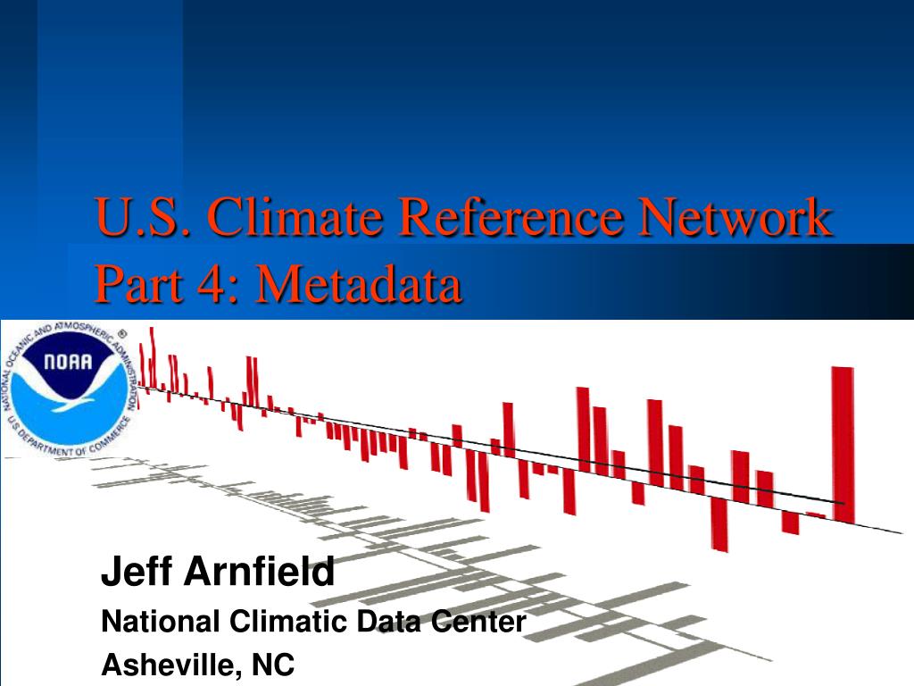 PPT - U.S. Climate Reference Network Part 4: Metadata PowerPoint ...