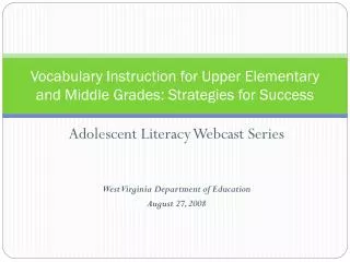 Vocabulary Instruction for Upper Elementary and Middle Grades: Strategies for Success