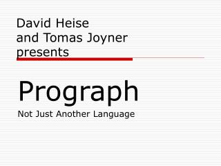 David Heise and Tomas Joyner presents