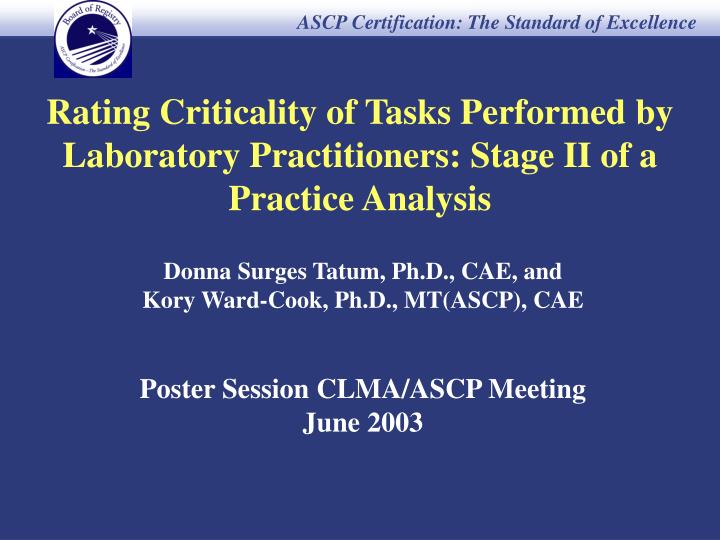 rating criticality of tasks performed by laboratory practitioners stage ii of a practice analysis